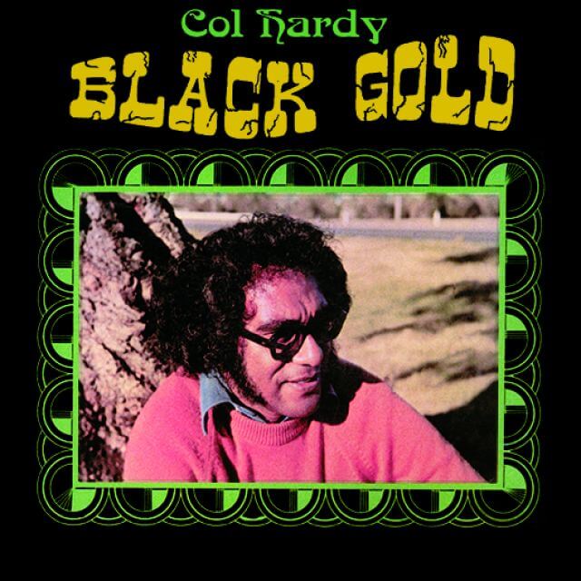 Col Hardy - Black Gold